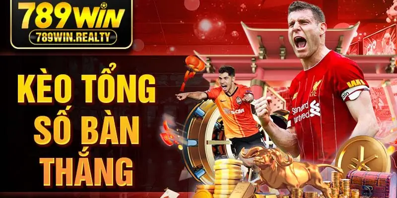 Kèo Tổng Số Bàn Thắng - Bí Quyết Soi Cầu Chính Xác