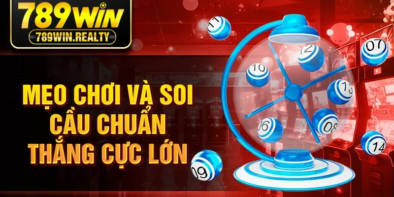 Mẹo chơi và soi cầu chuẩn thắng cực lớn