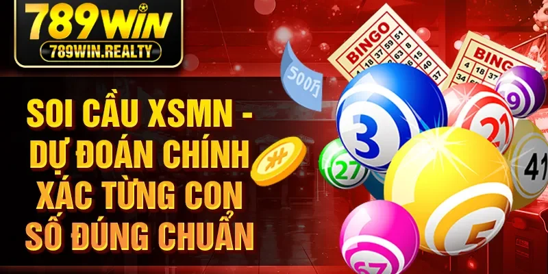 Soi Cầu XSMN - Dự Đoán Chính Xác Từng Con Số Đúng Chuẩn